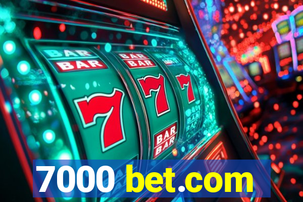 7000 bet.com